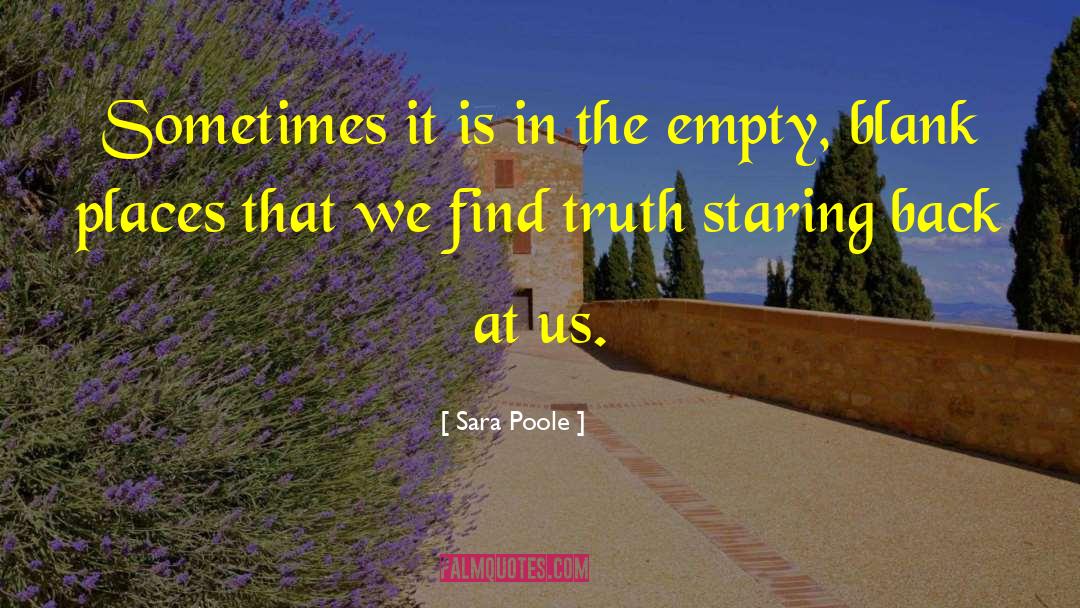 Sara Poole Quotes: Sometimes it is in the