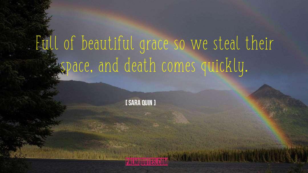 Sara Quin Quotes: Full of beautiful grace so
