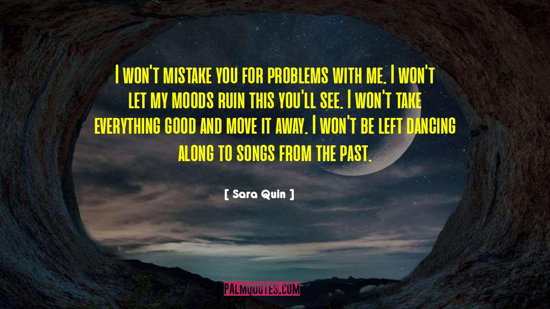 Sara Quin Quotes: I won't mistake you for