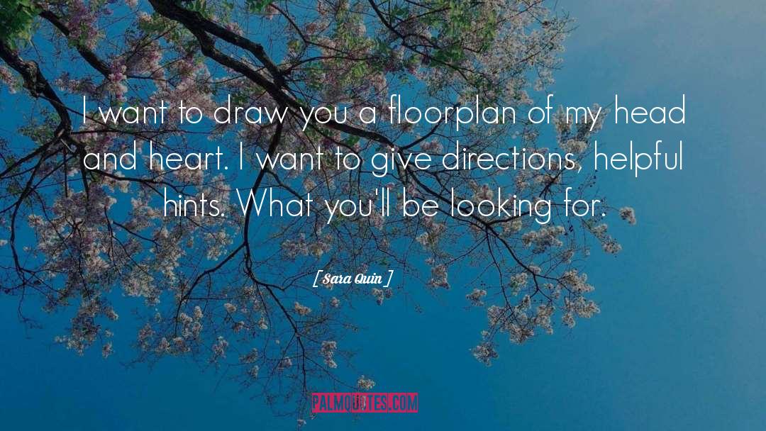 Sara Quin Quotes: I want to draw you