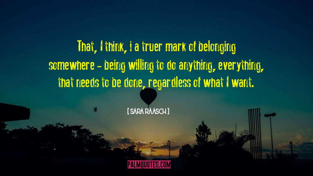 Sara Raasch Quotes: That, I think, i a