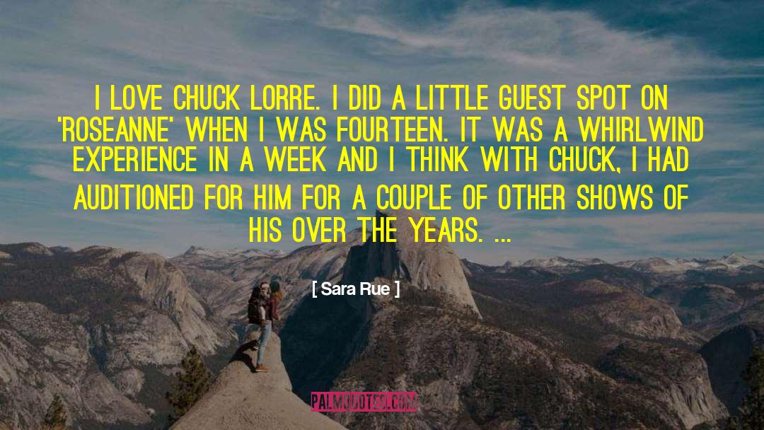 Sara Rue Quotes: I love Chuck Lorre. I