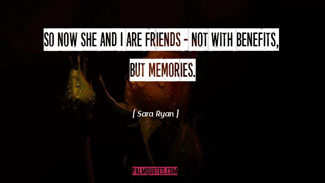 Sara Ryan Quotes: So now she and I