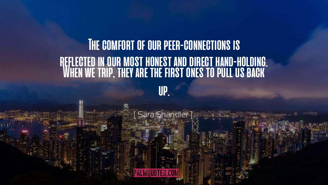 Sara Shandler Quotes: The comfort of our peer-connections