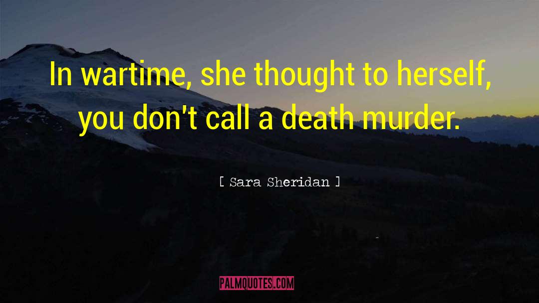 Sara Sheridan Quotes: In wartime, she thought to