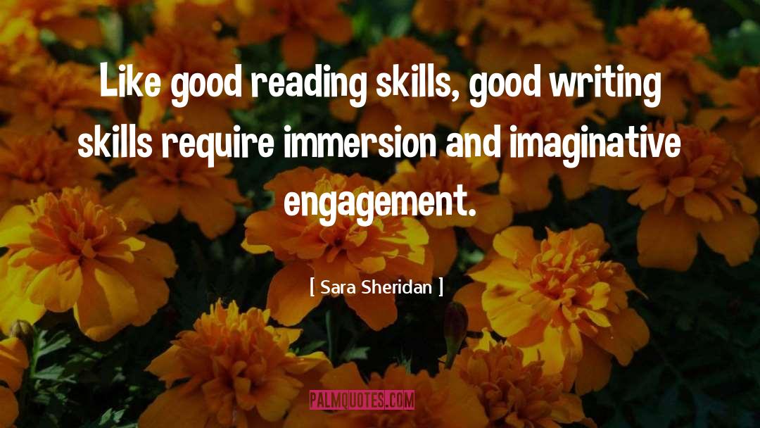 Sara Sheridan Quotes: Like good reading skills, good