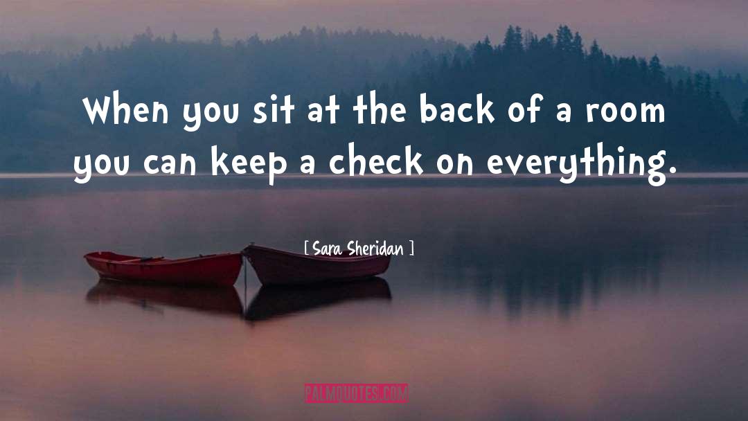 Sara Sheridan Quotes: When you sit at the