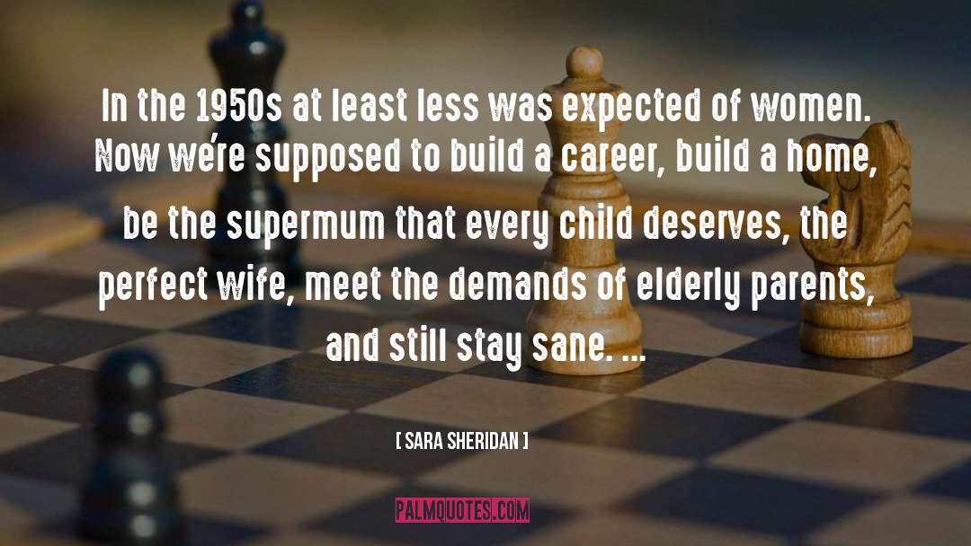 Sara Sheridan Quotes: In the 1950s at least