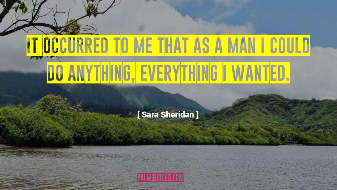 Sara Sheridan Quotes: It occurred to me that