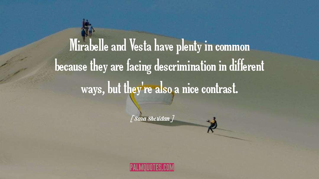 Sara Sheridan Quotes: Mirabelle and Vesta have plenty