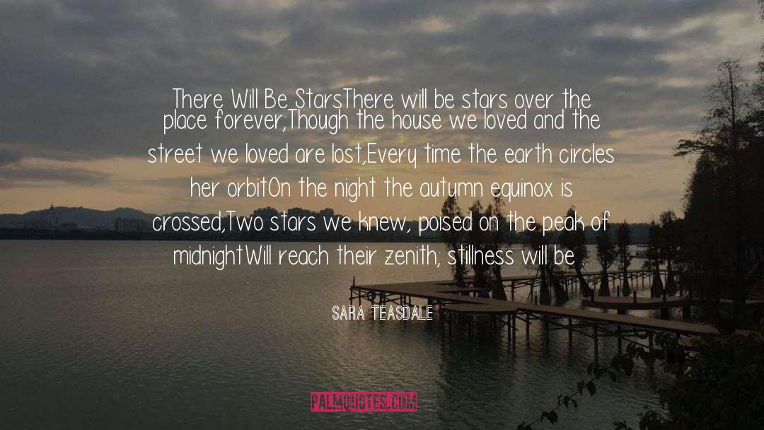 Sara Teasdale Quotes: There Will Be Stars<br>There will