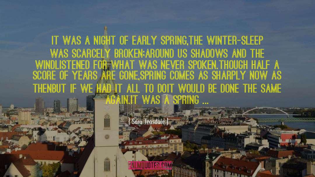 Sara Teasdale Quotes: It was a night of