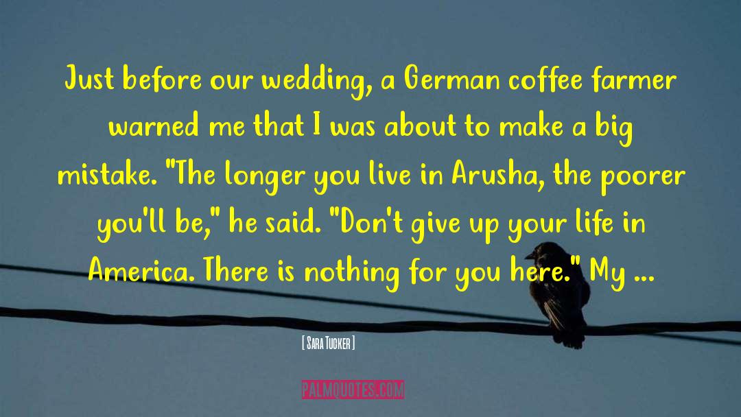 Sara Tucker Quotes: Just before our wedding, a