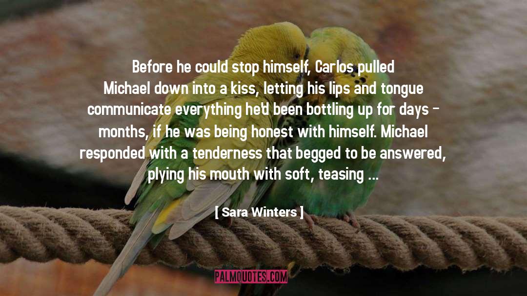 Sara Winters Quotes: Before he could stop himself,