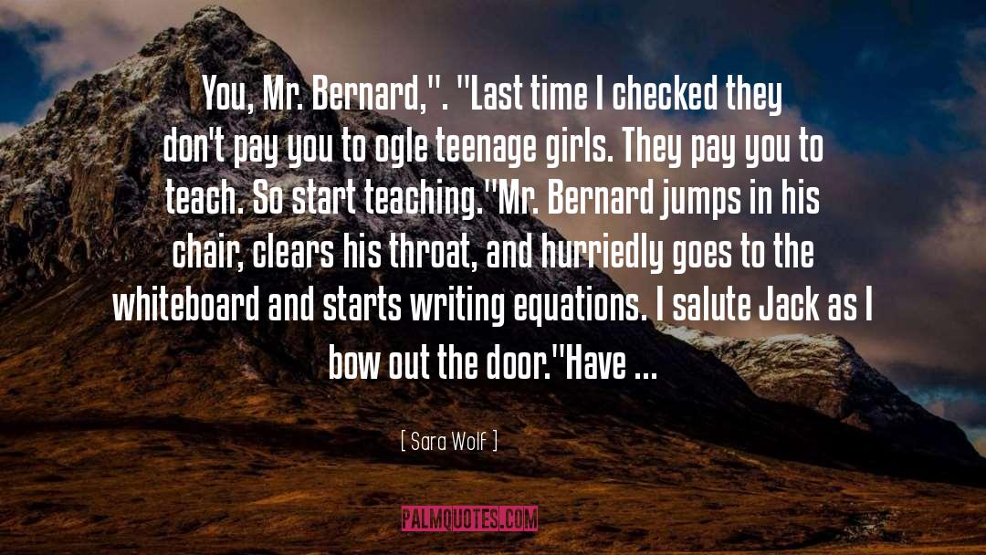 Sara Wolf Quotes: You, Mr. Bernard,