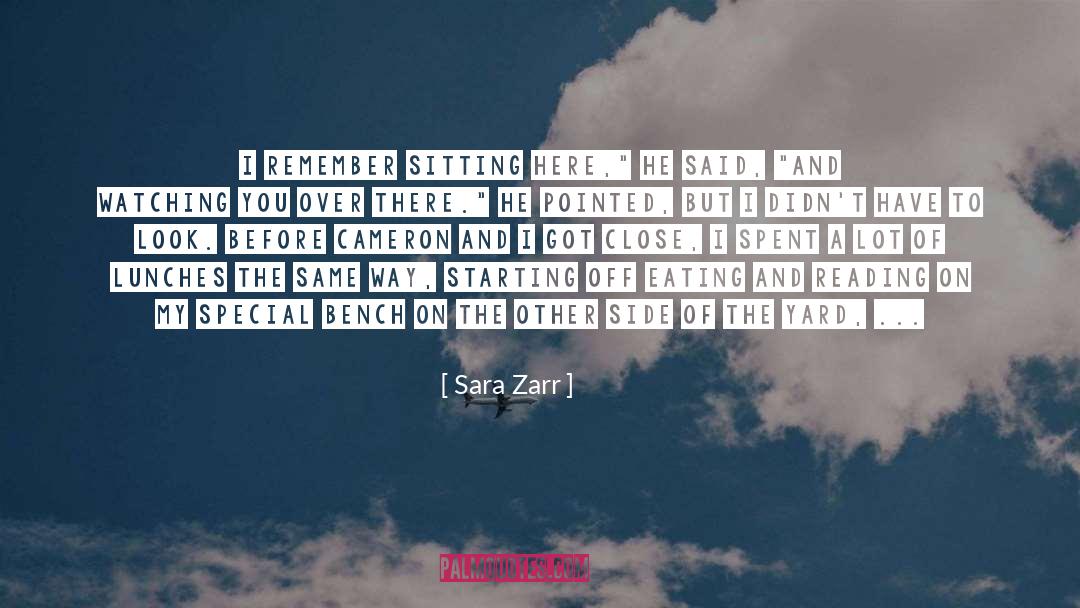 Sara Zarr Quotes: I remember sitting here,