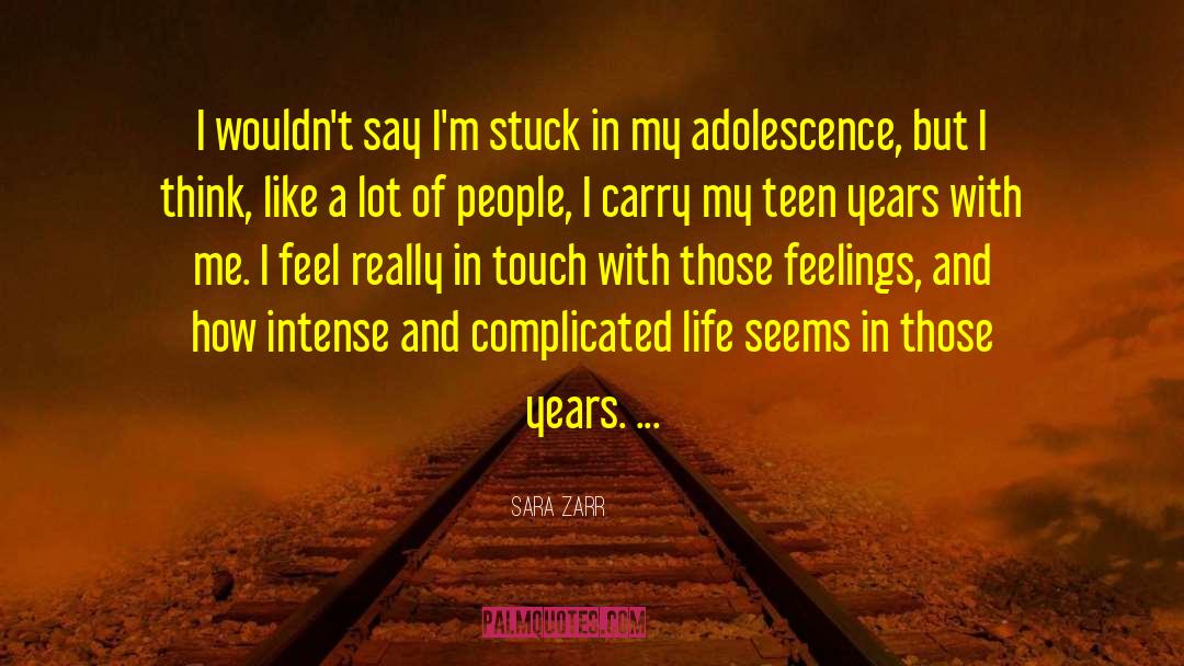 Sara Zarr Quotes: I wouldn't say I'm stuck