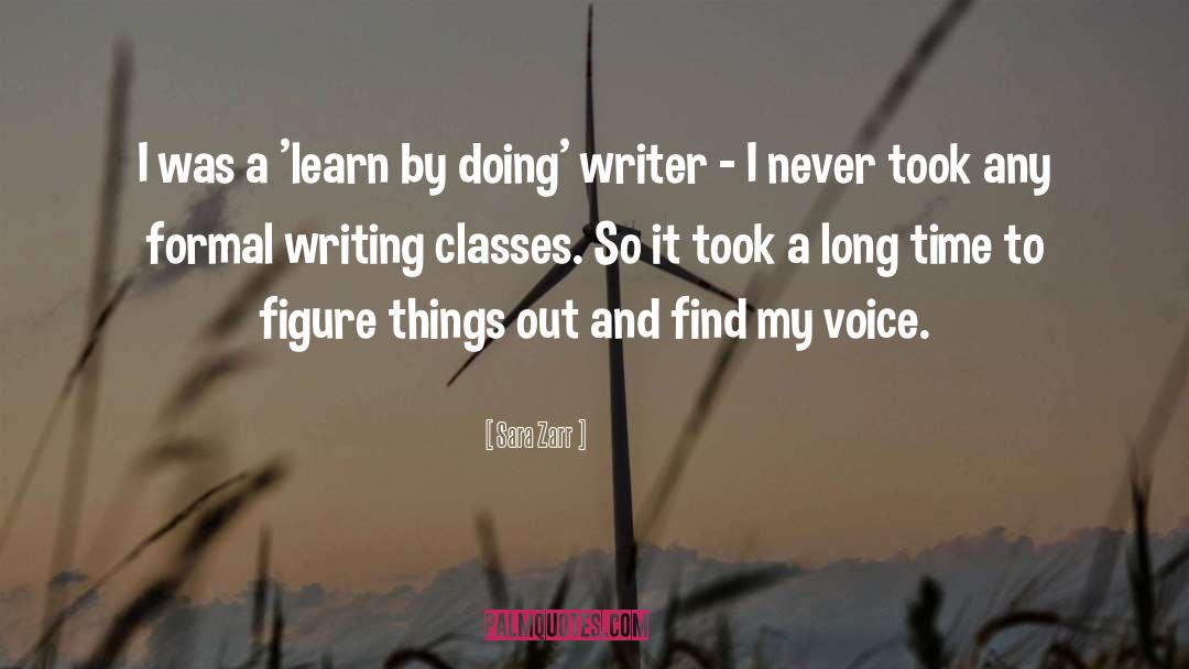 Sara Zarr Quotes: I was a 'learn by