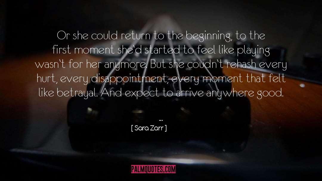 Sara Zarr Quotes: Or she could return to