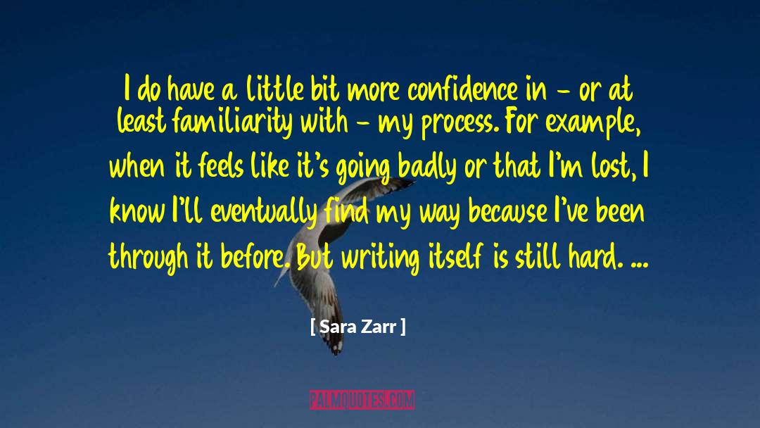 Sara Zarr Quotes: I do have a little