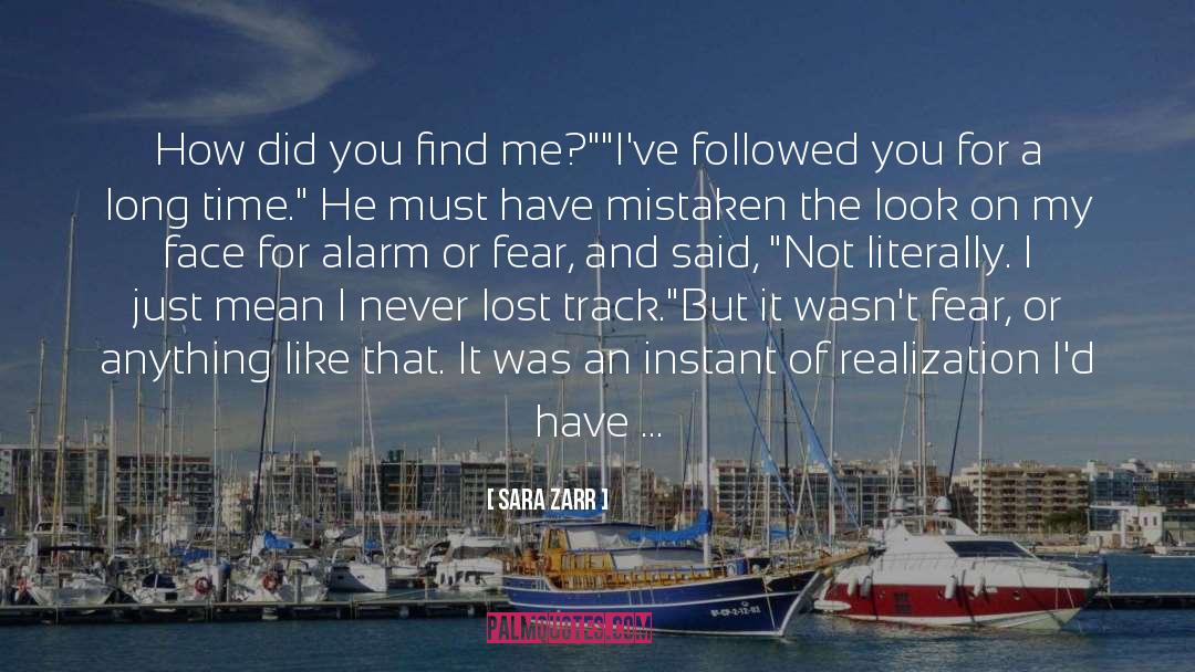 Sara Zarr Quotes: How did you find me?