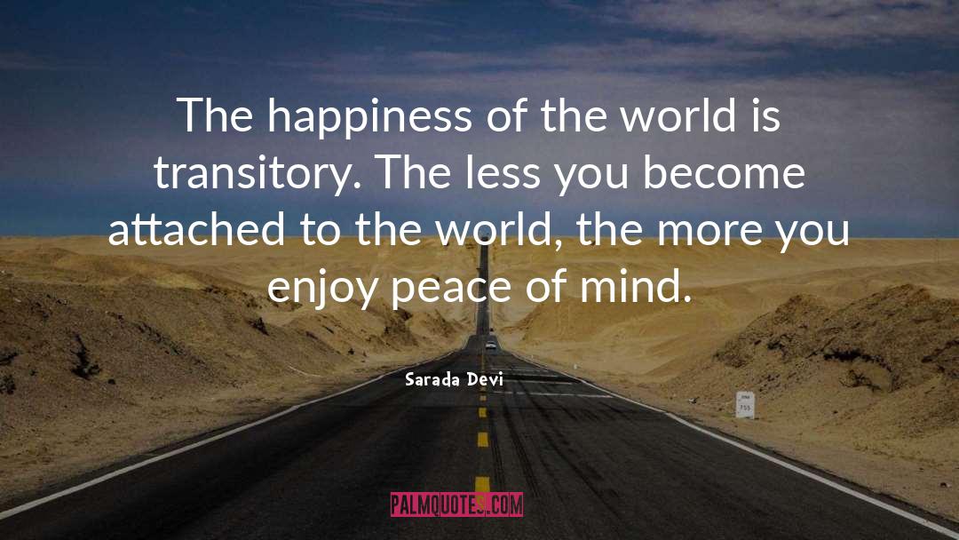 Sarada Devi Quotes: The happiness of the world