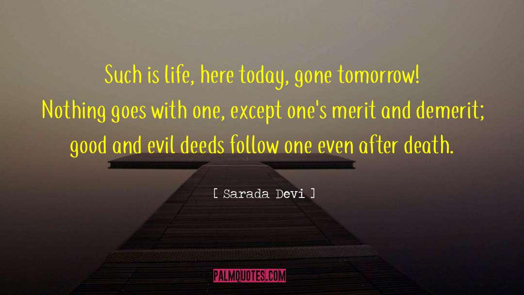 Sarada Devi Quotes: Such is life, here today,