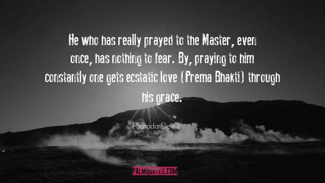 Sarada Devi Quotes: He who has really prayed