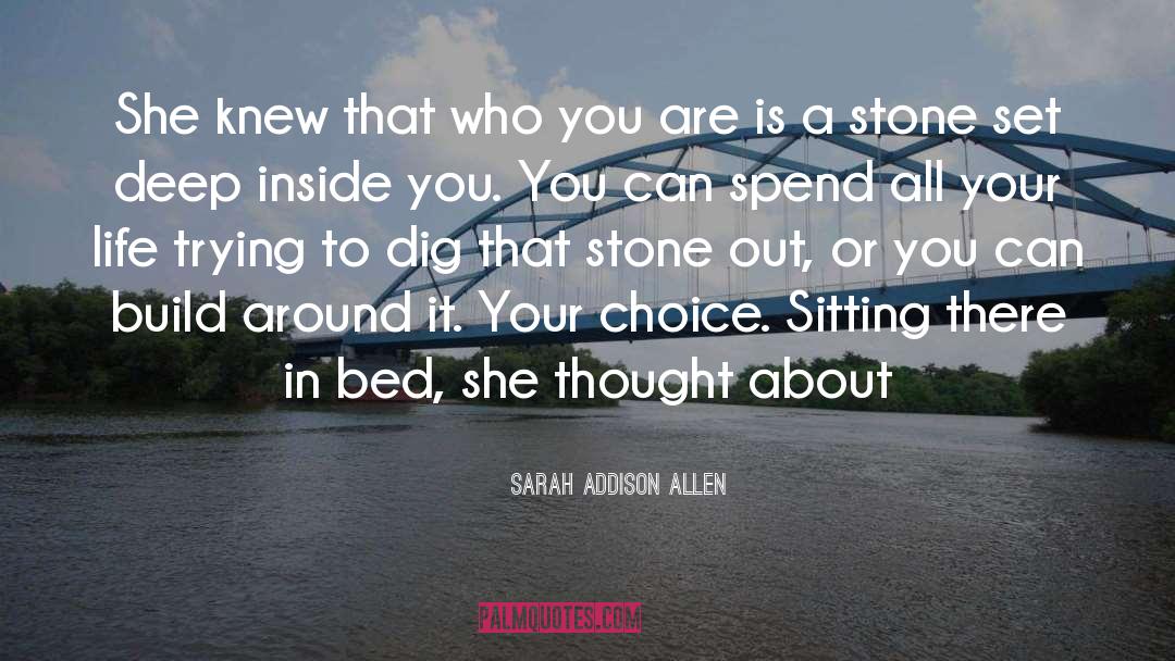 Sarah Addison Allen Quotes: She knew that who you