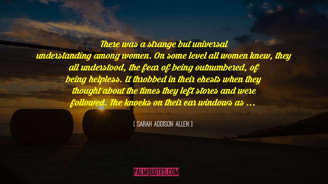 Sarah Addison Allen Quotes: There was a strange but