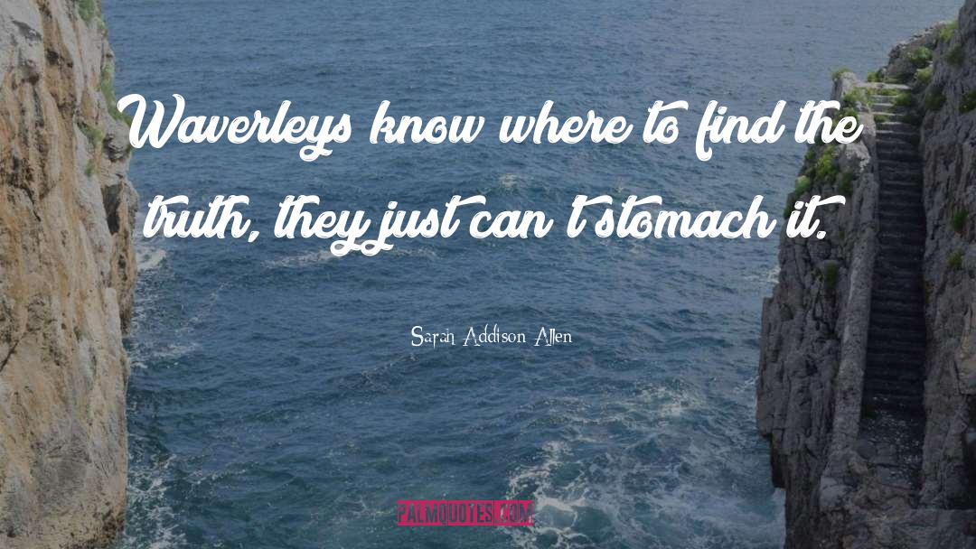 Sarah Addison Allen Quotes: Waverleys know where to find