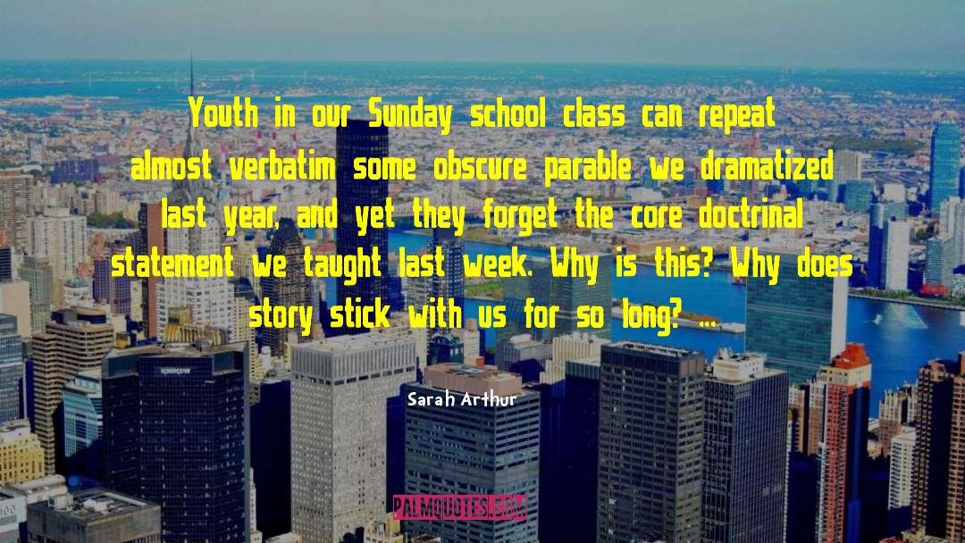 Sarah Arthur Quotes: Youth in our Sunday school