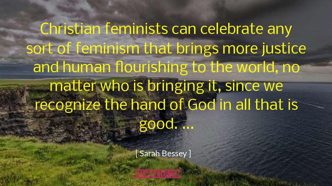 Sarah Bessey Quotes: Christian feminists can celebrate any