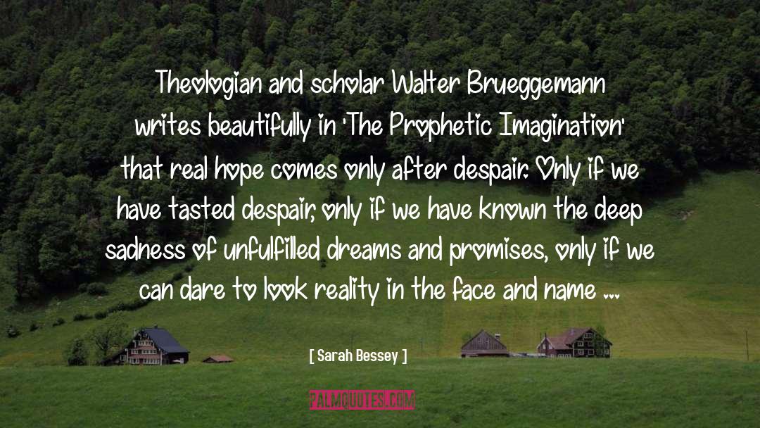 Sarah Bessey Quotes: Theologian and scholar Walter Brueggemann