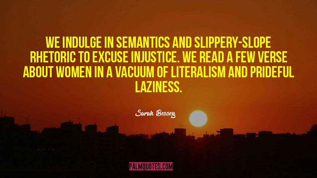 Sarah Bessey Quotes: We indulge in semantics and