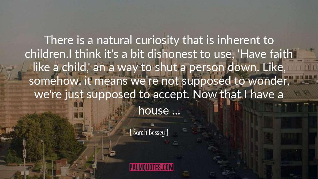 Sarah Bessey Quotes: There is a natural curiosity