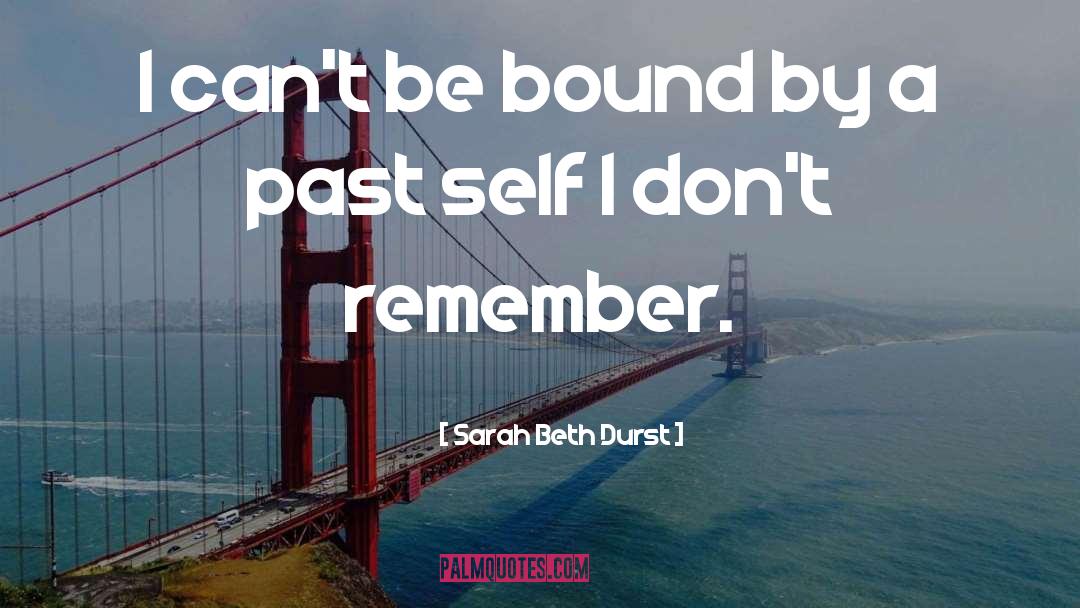 Sarah Beth Durst Quotes: I can't be bound by