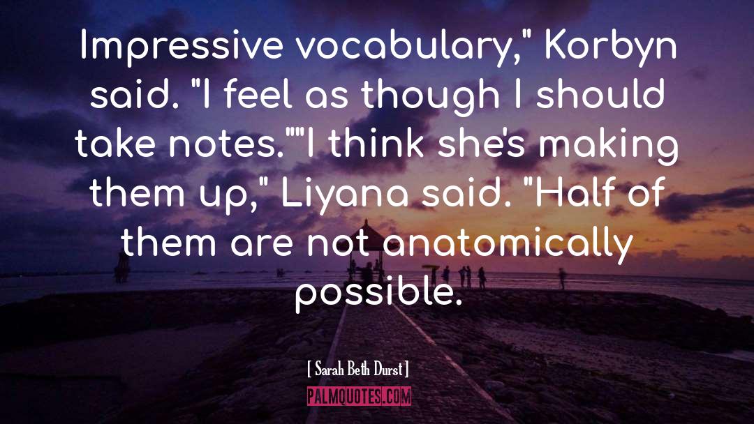 Sarah Beth Durst Quotes: Impressive vocabulary,