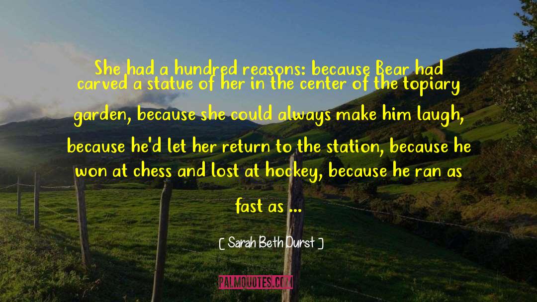 Sarah Beth Durst Quotes: She had a hundred reasons: