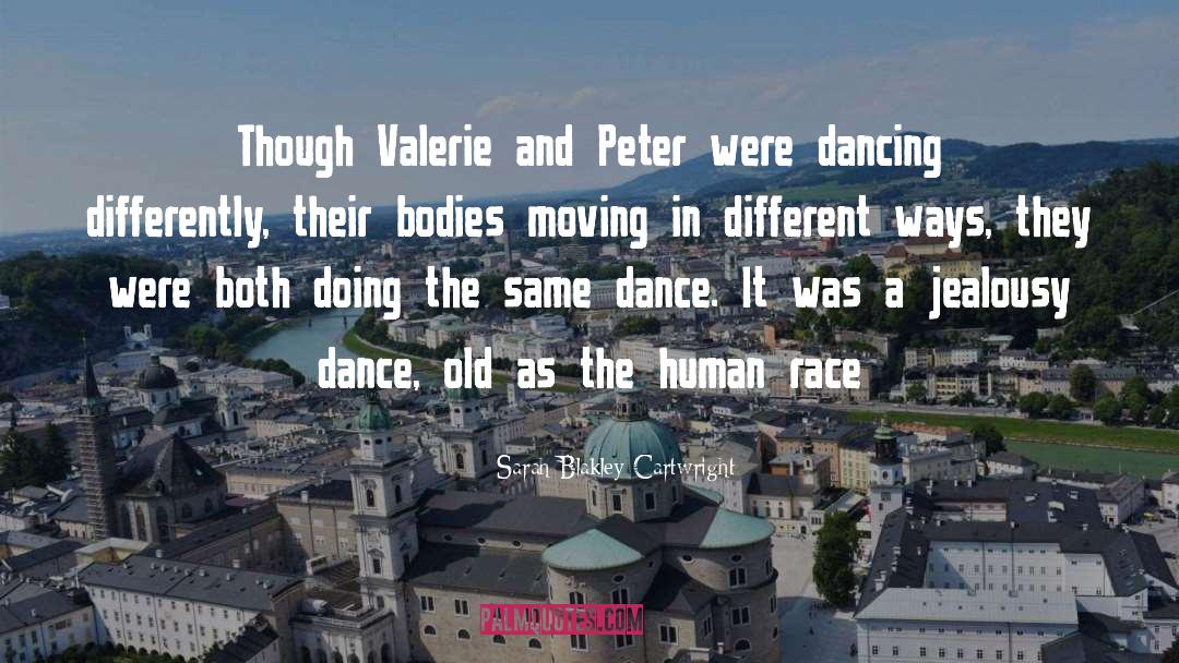 Sarah Blakley-Cartwright Quotes: Though Valerie and Peter were