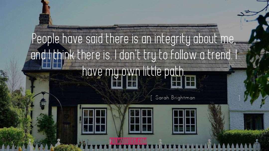 Sarah Brightman Quotes: People have said there is