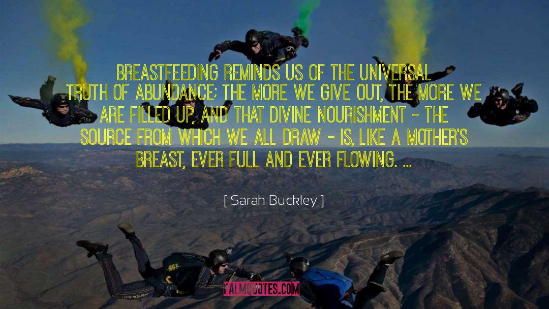 Sarah Buckley Quotes: Breastfeeding reminds us of the