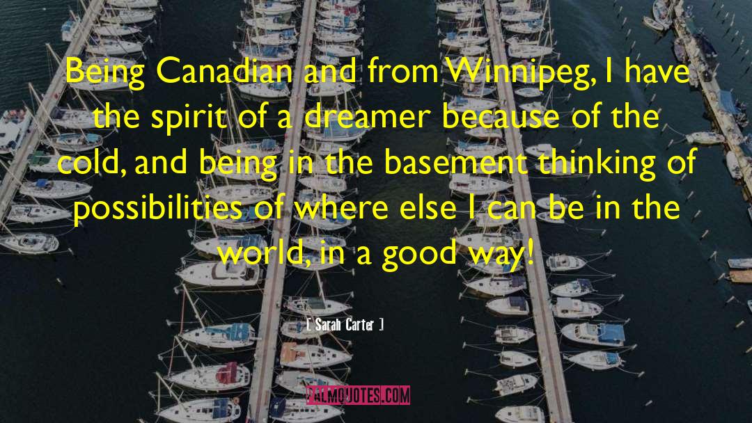 Sarah Carter Quotes: Being Canadian and from Winnipeg,