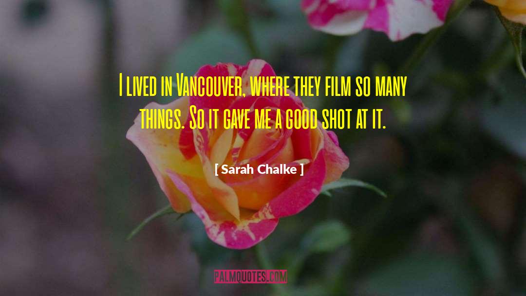 Sarah Chalke Quotes: I lived in Vancouver, where