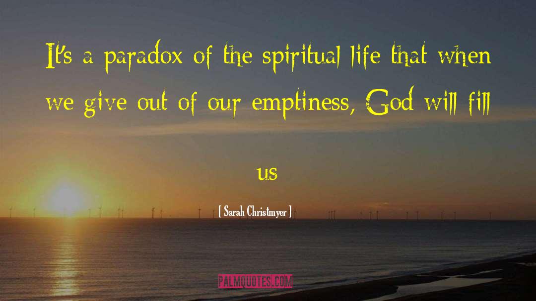 Sarah Christmyer Quotes: It's a paradox of the