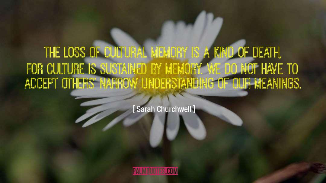 Sarah Churchwell Quotes: The loss of cultural memory