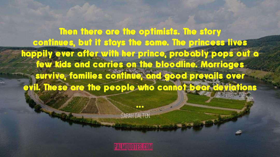 Sarah Dalton Quotes: Then there are the optimists.