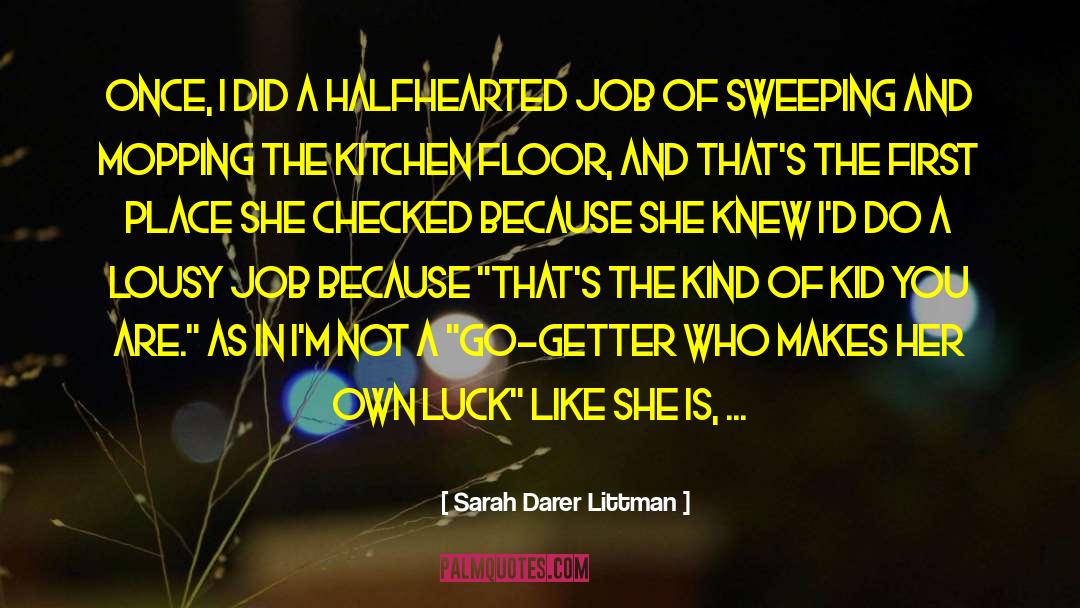 Sarah Darer Littman Quotes: Once, I did a halfhearted