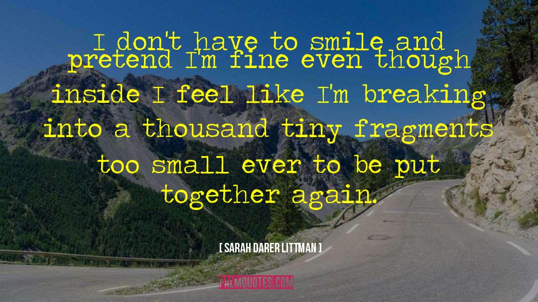 Sarah Darer Littman Quotes: I don't have to smile