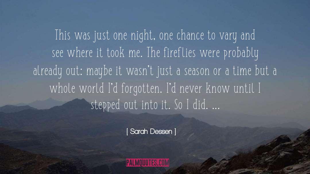 Sarah Dessen Quotes: This was just one night,